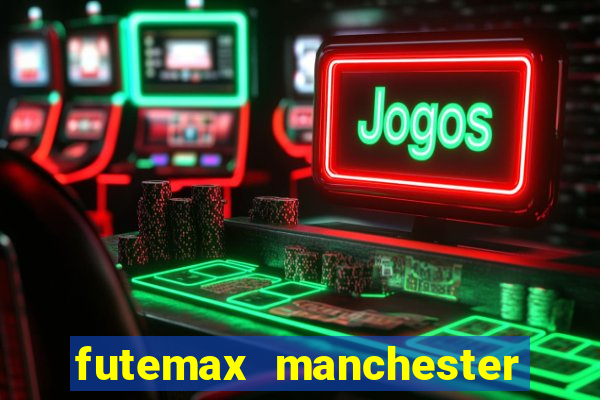 futemax manchester united ao vivo